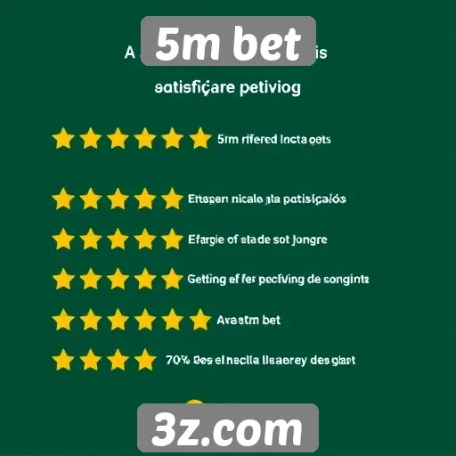 Avaliações de usuários sobre 5m bet mostram satisfação